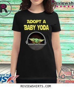 ADOPT A BABY YODA T-SHIRT