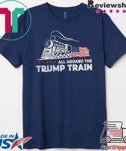 ALL ABOARD THE TRUMP TRAIN 2020 TEE SHIRT