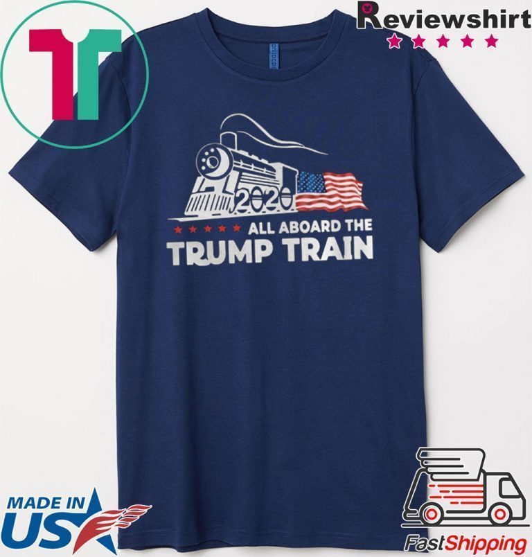 ALL ABOARD THE TRUMP TRAIN 2020 TEE SHIRT - ShirtsMango Office