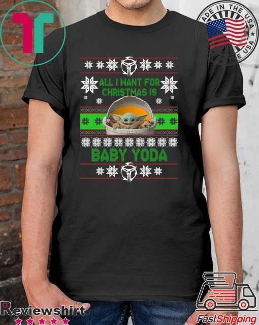 All I Want For Christmas Is Baby Yoda Star Wars The Mandalorian Shirt