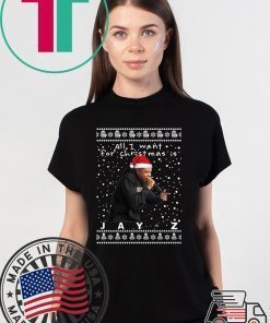 All I Want For Christmas Is Jay-z Rapper Shirt