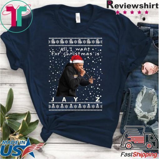 All I Want For Christmas Is Jay-z Rapper Shirt