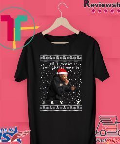 All I Want For Christmas Is Jay-z Rapper Shirt