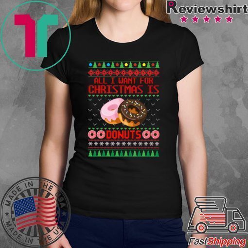 All I want for Christmas is Donuts T-Shirt