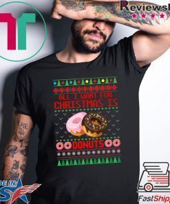 All I want for Christmas is Donuts T-Shirt