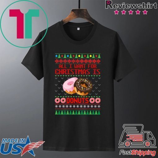 All I want for Christmas is Donuts T-Shirt