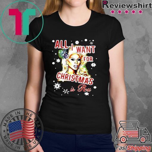 All I want for Christmas is Rupaul T-Shirt