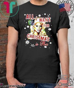 All I want for Christmas is Rupaul T-Shirt