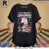 All I want for Christmas is you just kidding I want a horse shirt