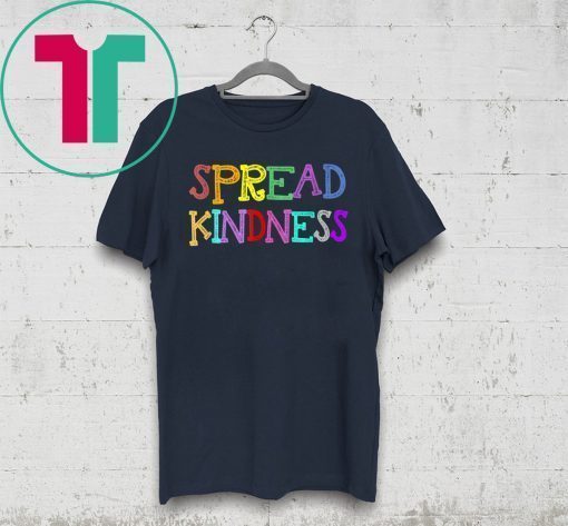 Anti Bullying Spread Kindness Love Peace Shirt