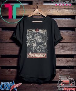 Avengers Become A Legend Shirt