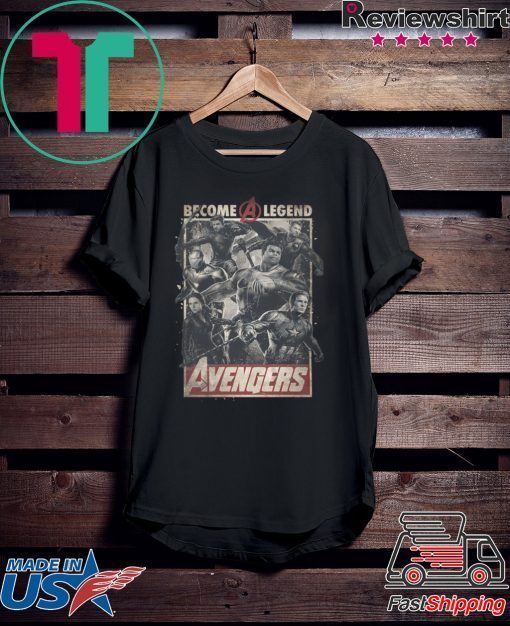 Avengers Become A Legend Shirt