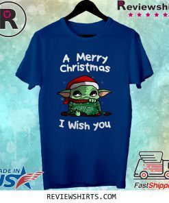 Baby Yoda A Merry Christmas I Wish You Shirt