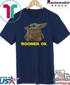 Baby Yoda Boomer Ok Tee Shirt