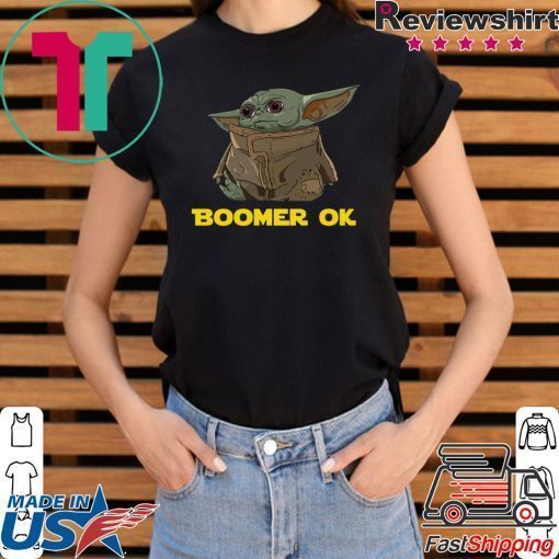 Baby Yoda Boomer Ok Tee Shirt