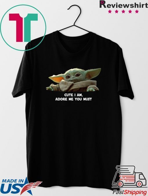 Baby Yoda Cute I am Adore me you must Tee Shirt Merry Christmas 2020