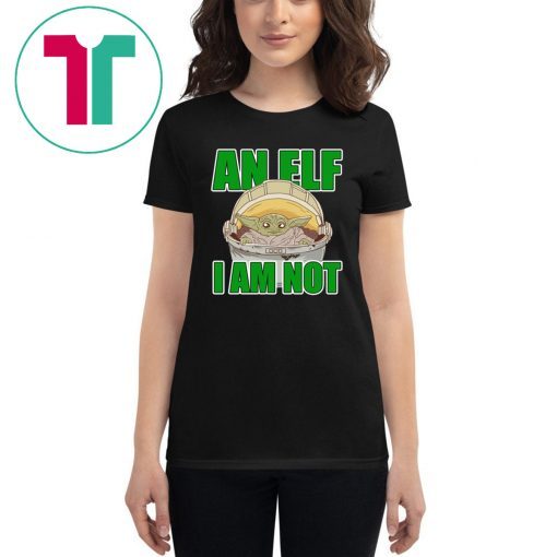 Baby Yoda I Am Not An ELF Shirt