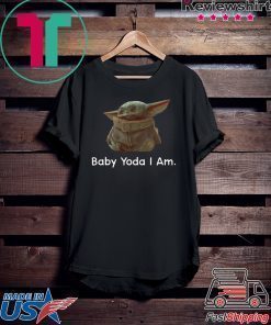 Baby Yoda I Am T-Shirts