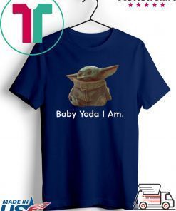 Baby Yoda I Am T-Shirts