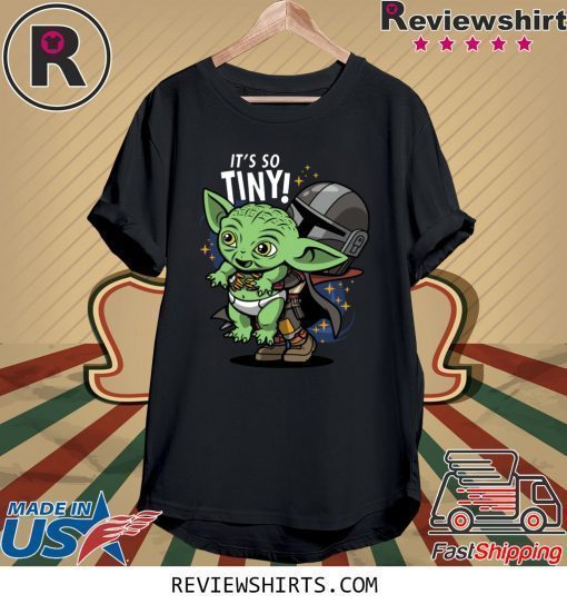 Baby Yoda Its So Tiny The The Mandalorian Bounty Hunter Shirt