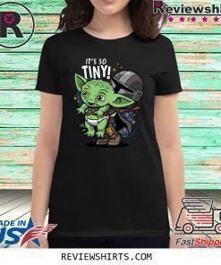 Baby Yoda Its So Tiny The The Mandalorian Bounty Hunter Shirt