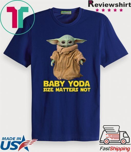 Baby Yoda The Mandalorian Size Matters Not Shirt