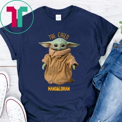 Baby Yoda The Mandalorian The Child Shirts