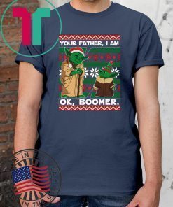 Baby Yoda Your Father I Am Ok Boomer Christmas 2020 Shirt