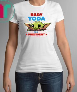 Baby Yoda for President Shirt