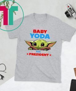 Baby Yoda for President Shirt