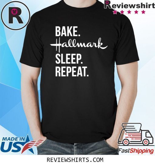 Bake Hallmark sleep repeat shirt