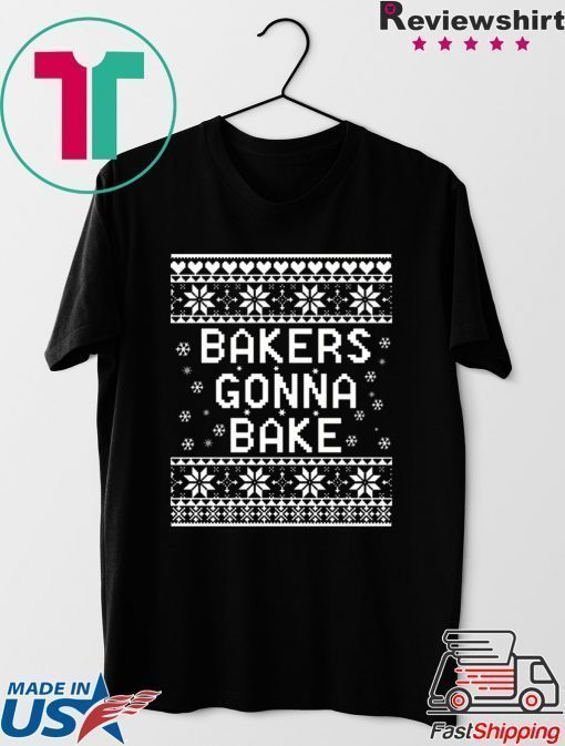 Bakers gonna bake Christmas T-Shirt