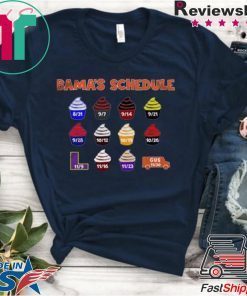 Bama's schesule T-Shirt