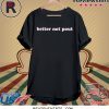 Better Not Pout Shirt