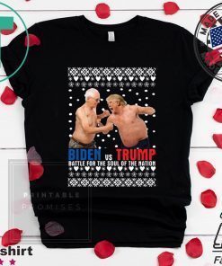 Biden vs Trump Battle For The Soul Of The Nation Ugly Christmas T-Shirt