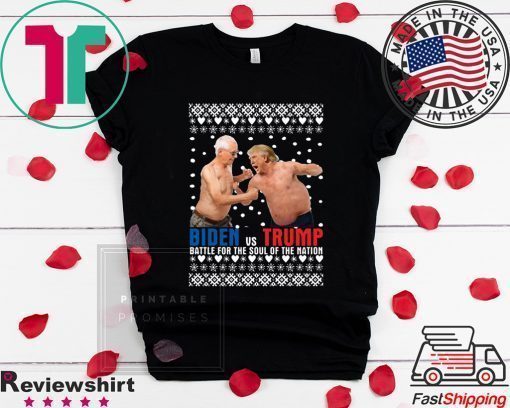 Biden vs Trump Battle For The Soul Of The Nation Ugly Christmas T-Shirt