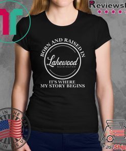 Born And Raised In Lakewood Washington It’s Where My Story Begins Shirt