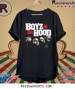 Boyz N The Hood Shirt