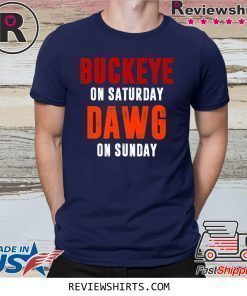 Buckeye on Saturday Dawg on Sunday Shirt