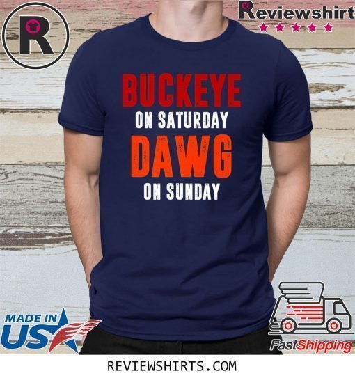 Buckeye on Saturday Dawg on Sunday Shirt