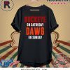 Buckeye on Saturday Dawg on Sunday Shirt