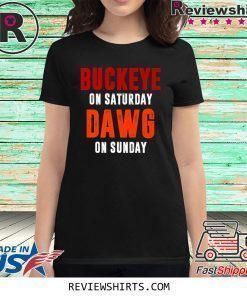 Buckeye on Saturday Dawg on Sunday Shirt