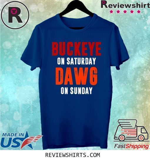 Buckeye on Saturday Dawg on Sunday Shirt