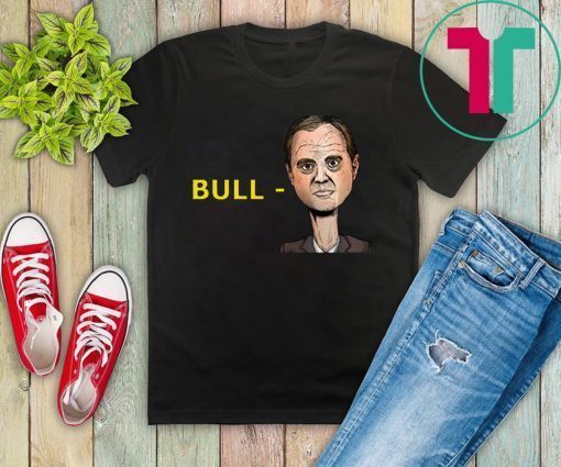 “Bull-Schiff” Shirt Trump