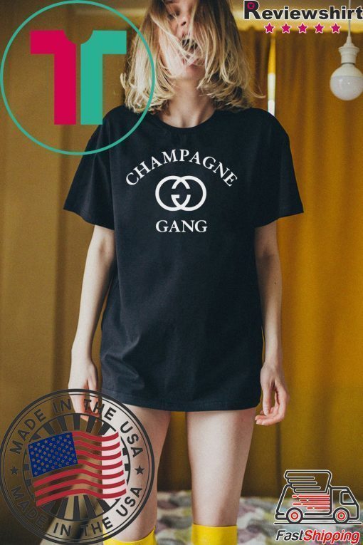 Champagne Gang shirt