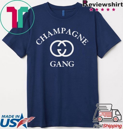 Champagne Gang shirt