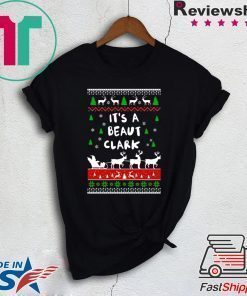 Clark Griswold It’s A Beaut Clark Christmas T-Shirt