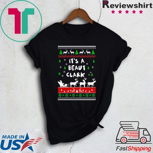 Clark Griswold It’s A Beaut Clark Christmas T-Shirt