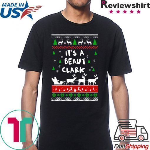 Clark Griswold It’s A Beaut Clark Christmas T-Shirt