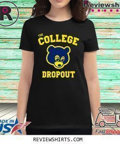 College Dropou Shirt